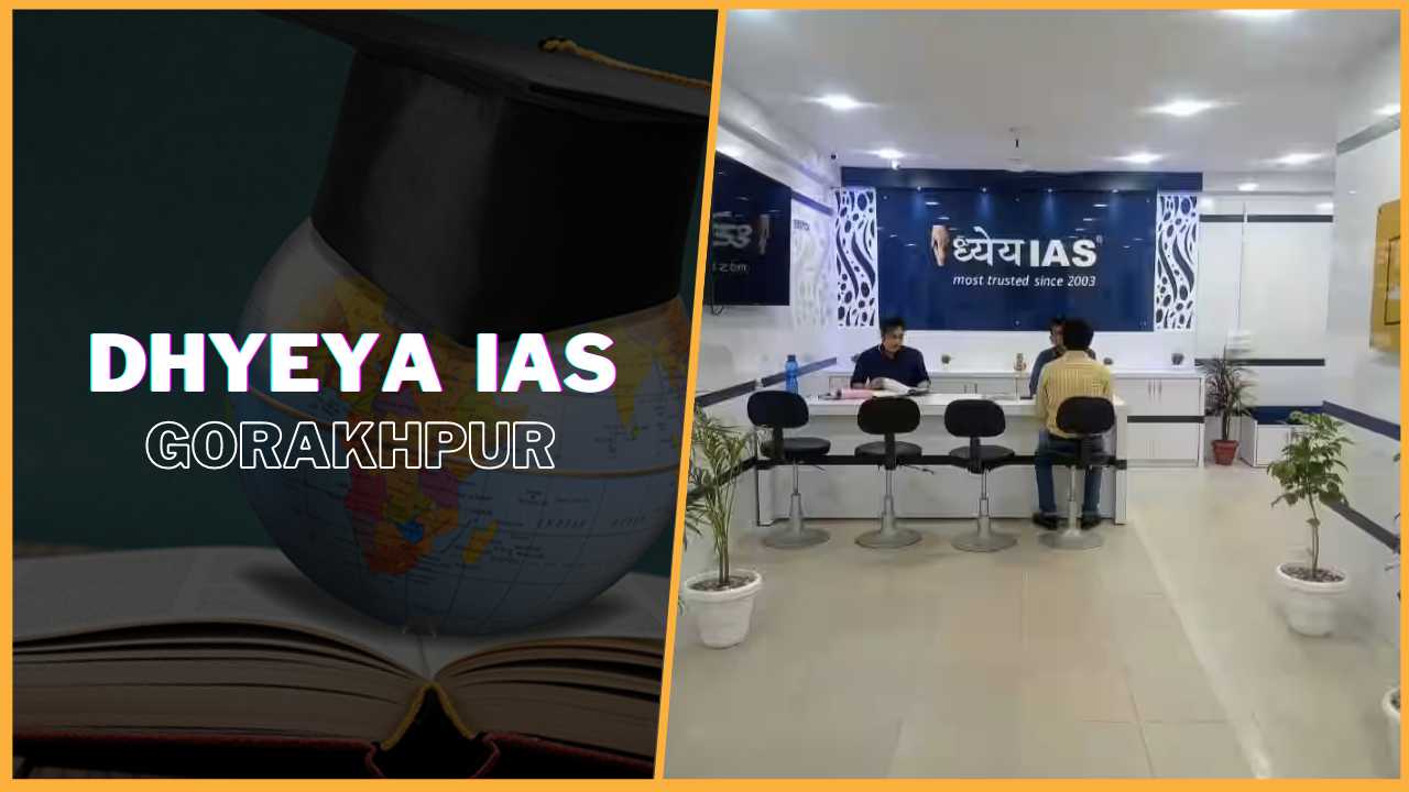 Dhyeya IAS Academy Coaching Gorakhpur